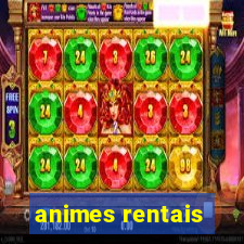 animes rentais